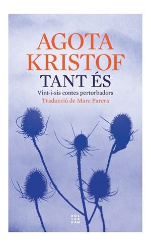 Tant és | 9788419960177 | Kristof, Agota | Llibres.cat | Llibreria online en català | La Impossible Llibreters Barcelona