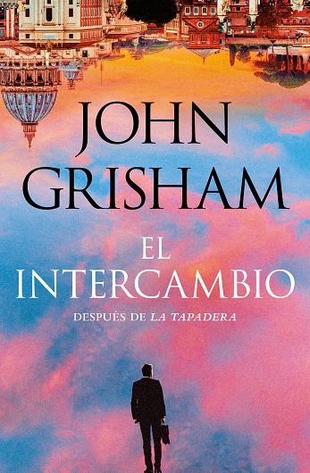 El intercambio (La tapadera 2) | 9788401033254 | Grisham, John | Llibres.cat | Llibreria online en català | La Impossible Llibreters Barcelona