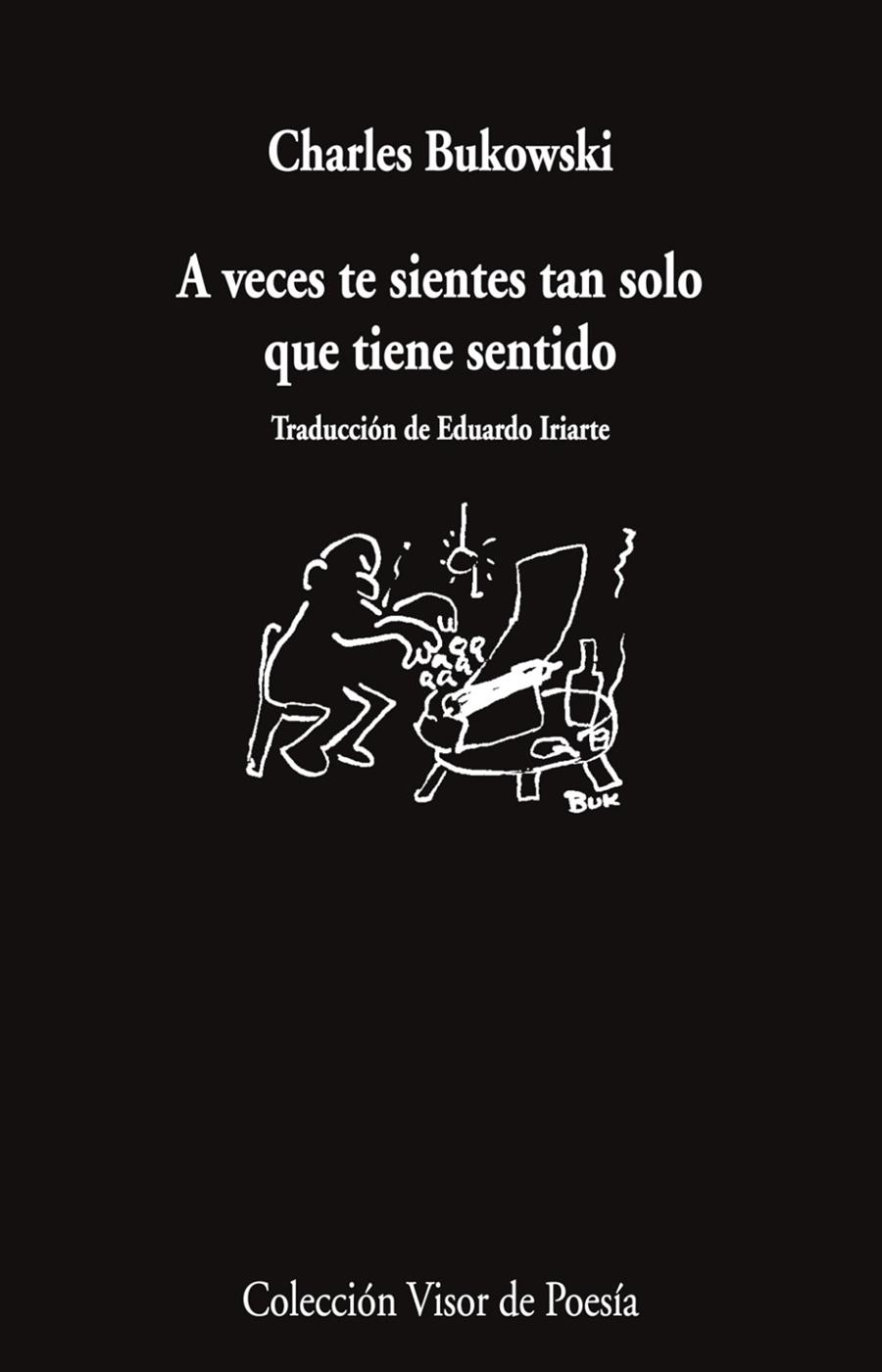 A veces te sientes tan solo que tiene sentido | 9788498955804 | Bukowski, Charles | Llibres.cat | Llibreria online en català | La Impossible Llibreters Barcelona