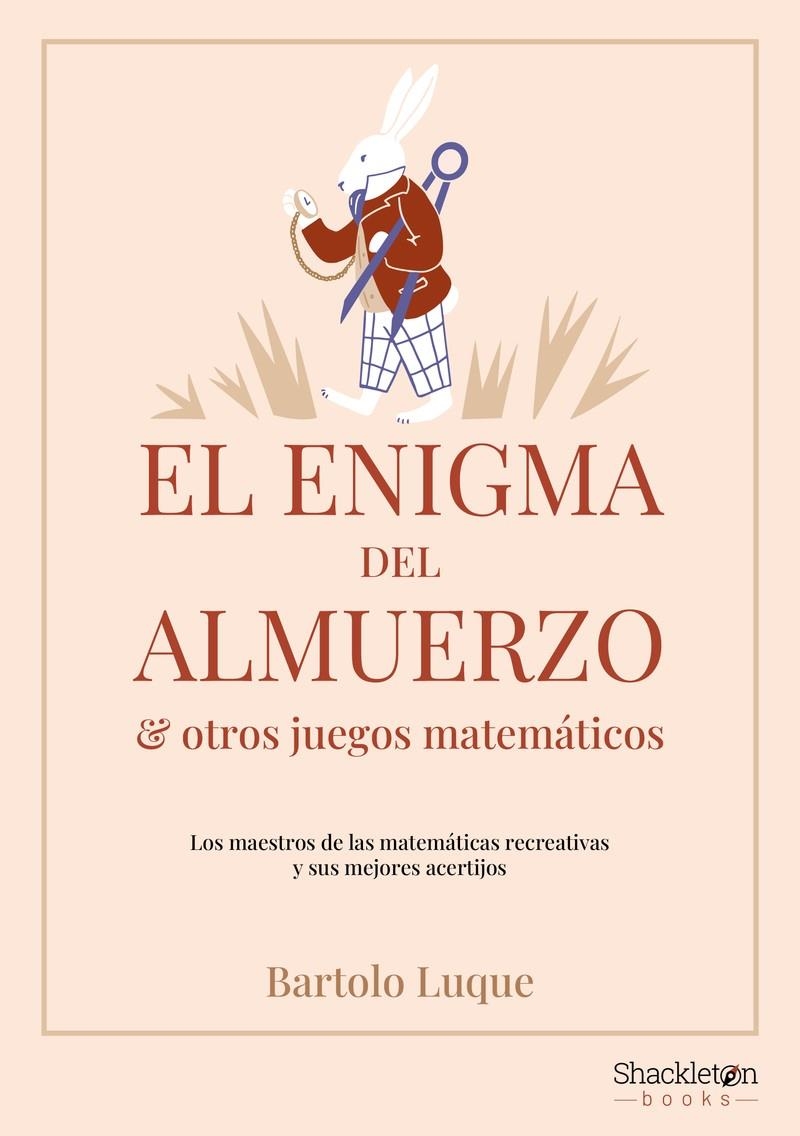 El enigma del almuerzo y otros juegos matemáticos | 9788413613222 | Luque, Bartolo | Llibres.cat | Llibreria online en català | La Impossible Llibreters Barcelona