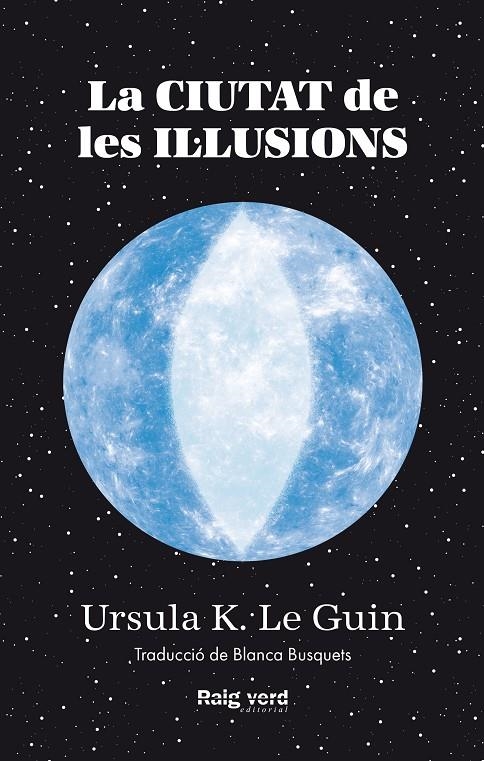 Ciutat de les il·lusions | 9788419206305 | Le Guin, Ursula K. | Llibres.cat | Llibreria online en català | La Impossible Llibreters Barcelona