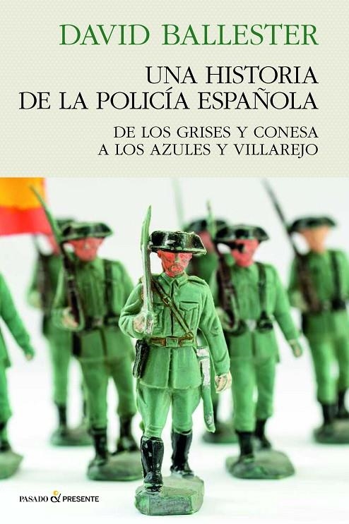 UNA HISTORIA DE POLICÍA ESPAÑOLA | 9788412791556 | BALLESTER MUÑOZ, DAVID | Llibres.cat | Llibreria online en català | La Impossible Llibreters Barcelona