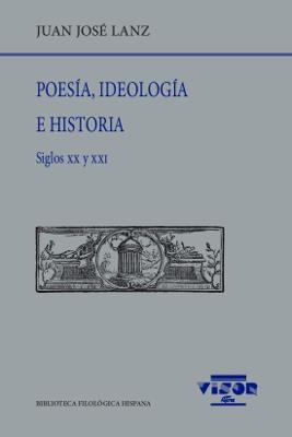 Poesía, Ideología e Historia | 9788498955316 | Lanz, Juan José | Llibres.cat | Llibreria online en català | La Impossible Llibreters Barcelona