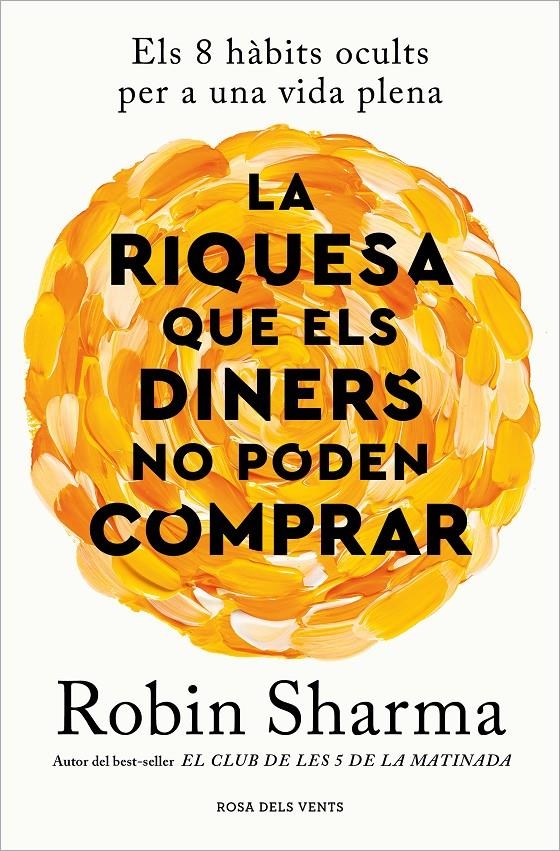 La riquesa que els diners no poden comprar | 9788419259950 | Sharma, Robin | Llibres.cat | Llibreria online en català | La Impossible Llibreters Barcelona