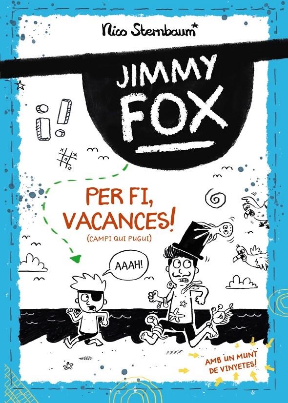 Jimmy Fox. Per fi, vacances! (Campi qui pugui) | 9788448962999 | Sternbaum, Nico | Llibres.cat | Llibreria online en català | La Impossible Llibreters Barcelona