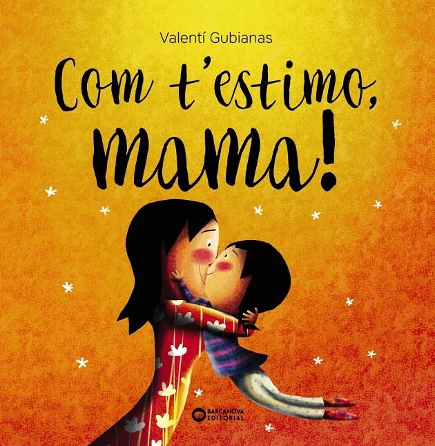 Com t'estimo, mama! | 9788448963460 | Gubianas, Valentí | Llibres.cat | Llibreria online en català | La Impossible Llibreters Barcelona