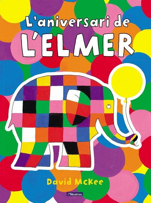 L'Elmer. Un conte - L'aniversari de l'Elmer | 9788448868864 | McKee, David | Llibres.cat | Llibreria online en català | La Impossible Llibreters Barcelona