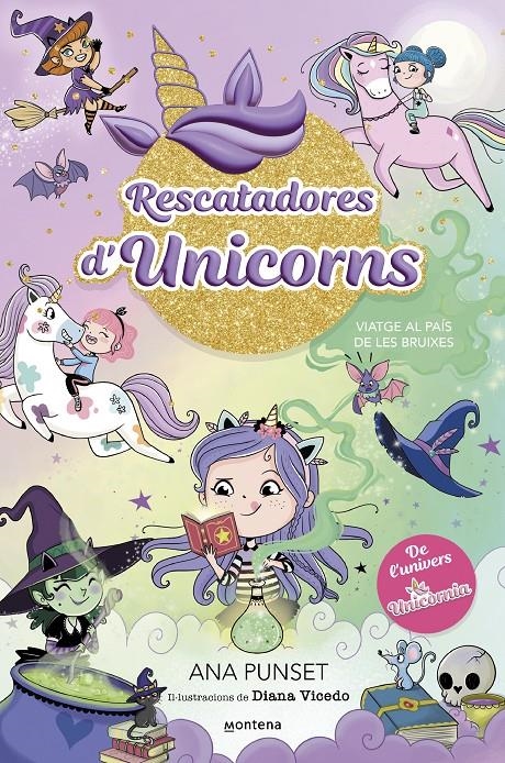 Rescatadores d'Unicorns 3 - Viatge al país de les bruixes | 9788419746719 | Punset, Ana | Llibres.cat | Llibreria online en català | La Impossible Llibreters Barcelona