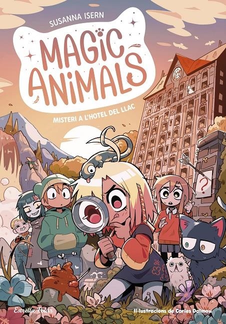 Magic Animals 6. Misteri a l'hotel del Llac | 9788413898346 | Isern, Susanna / Dalmau, Carles | Llibres.cat | Llibreria online en català | La Impossible Llibreters Barcelona