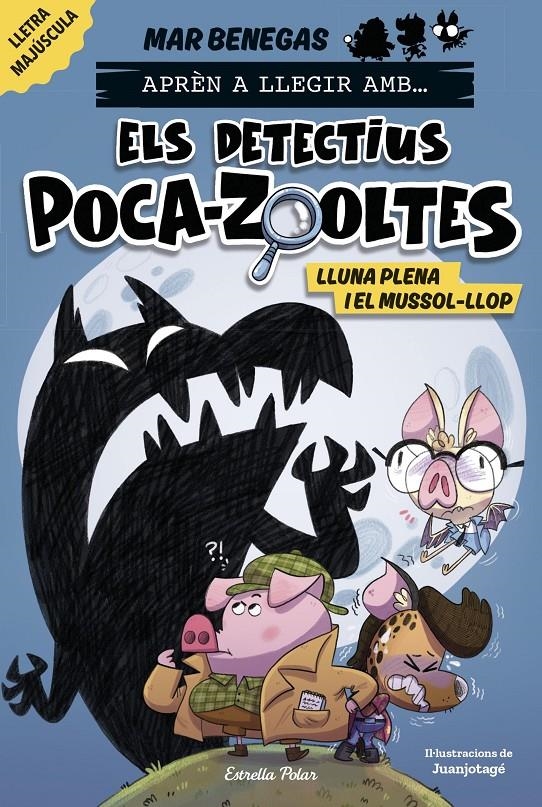 Aprèn a llegir amb... Els detectius Poca-zooltes 3. Lluna plena i el mussol-llop | 9788413898353 | Benegas, Mar | Llibres.cat | Llibreria online en català | La Impossible Llibreters Barcelona