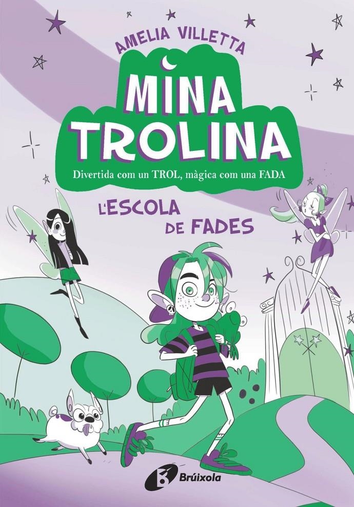 Mina Trolina, 1. L'escola de fades | 9788413493459 | Villetta, Amelia | Llibres.cat | Llibreria online en català | La Impossible Llibreters Barcelona