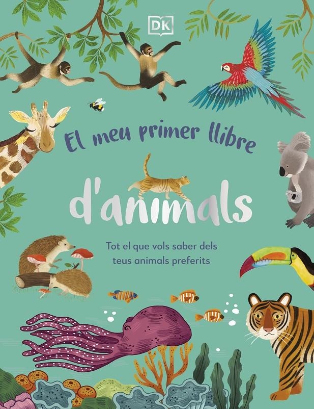 El meu primer llibre d'animals | 9780241715512 | DK | Llibres.cat | Llibreria online en català | La Impossible Llibreters Barcelona