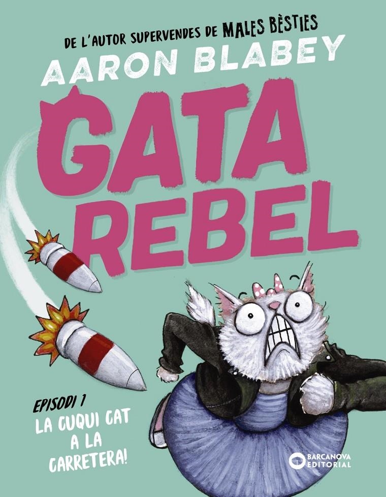 Gata rebel. Episodi 1: La Cuqui Cat a la carretera | 9788448963019 | Blabey, Aaron | Llibres.cat | Llibreria online en català | La Impossible Llibreters Barcelona