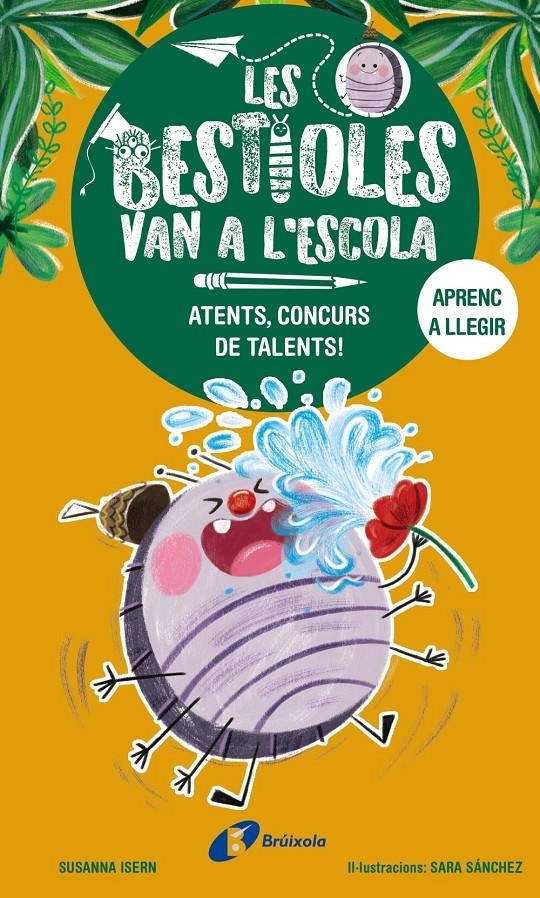 Les bestioles van a l'escola, 2. Atents, concurs de talents! | 9788413493398 | Isern, Susanna | Llibres.cat | Llibreria online en català | La Impossible Llibreters Barcelona