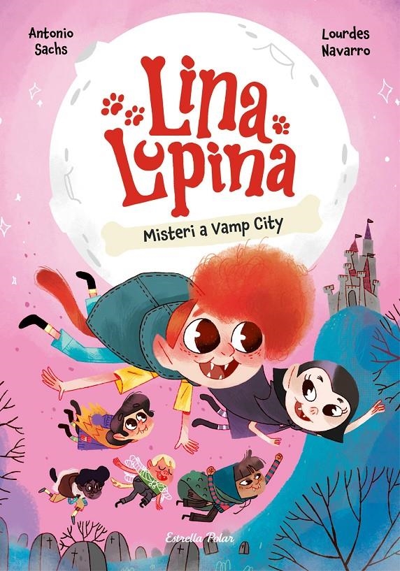 Lina Lupina 2. Misteri a Vamp City | 9788413898063 | Sachs, Antonio / Navarro, Lourdes | Llibres.cat | Llibreria online en català | La Impossible Llibreters Barcelona