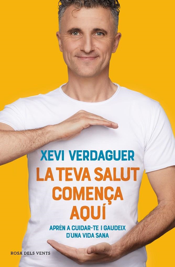 La teva salut comença aquí | 9788417909949 | Verdaguer, Xevi | Llibres.cat | Llibreria online en català | La Impossible Llibreters Barcelona