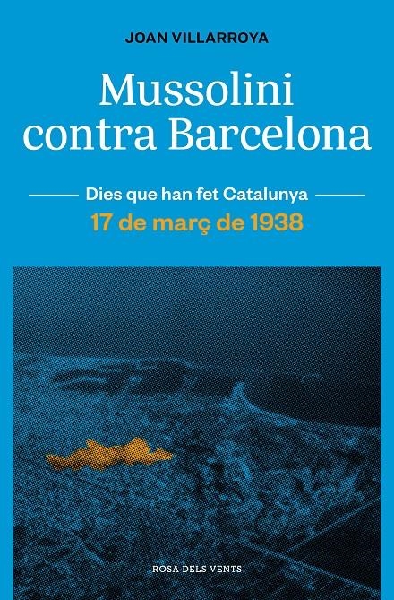 Mussolini contra Barcelona | 9788419259172 | Villarroya, Joan | Llibres.cat | Llibreria online en català | La Impossible Llibreters Barcelona