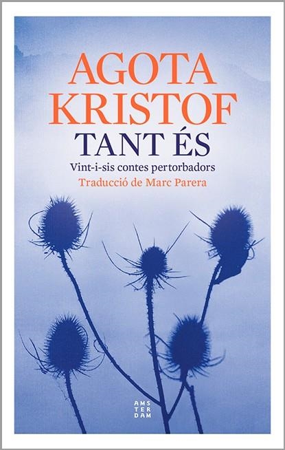 Tant és | 9788419960184 | Kristof, Agota | Llibres.cat | Llibreria online en català | La Impossible Llibreters Barcelona