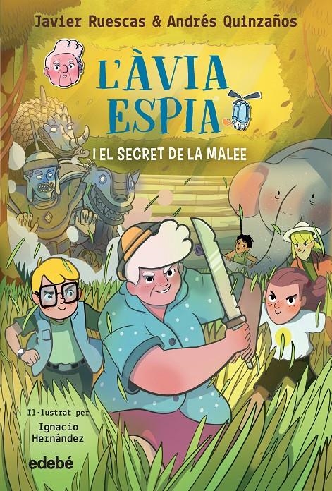 L'ÀVIA ESPIA I EL SECRET DE LA MALEE | 9788468372006 | Ruescas, Javier / Quinzaños, Andrés | Llibres.cat | Llibreria online en català | La Impossible Llibreters Barcelona