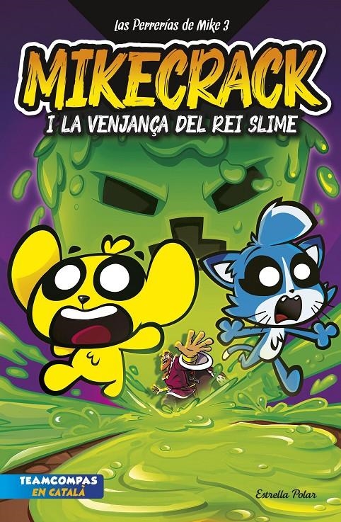 Las Perrerías de Mike 3. La venjança del rei Slime | 9788413898681 | Mikecrack | Llibres.cat | Llibreria online en català | La Impossible Llibreters Barcelona