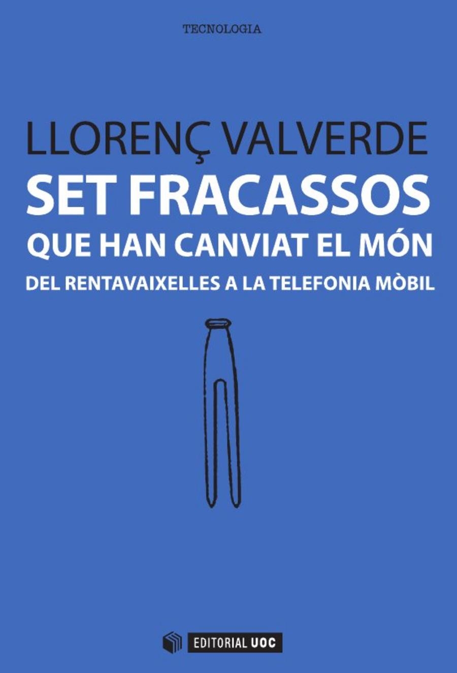 Set fracassos que han canviat el món | 9788490642832 | Valverde Garcia, Llorenç | Llibres.cat | Llibreria online en català | La Impossible Llibreters Barcelona