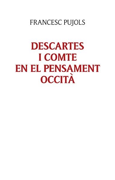 Descartes i Comte en el pensament occità | 9788416445608 | Pujols Morgades, Francesc | Llibres.cat | Llibreria online en català | La Impossible Llibreters Barcelona