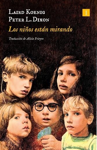 Los niños están mirando | 9788419581426 | Koenig, Laird/Dixon, Peter L. | Llibres.cat | Llibreria online en català | La Impossible Llibreters Barcelona