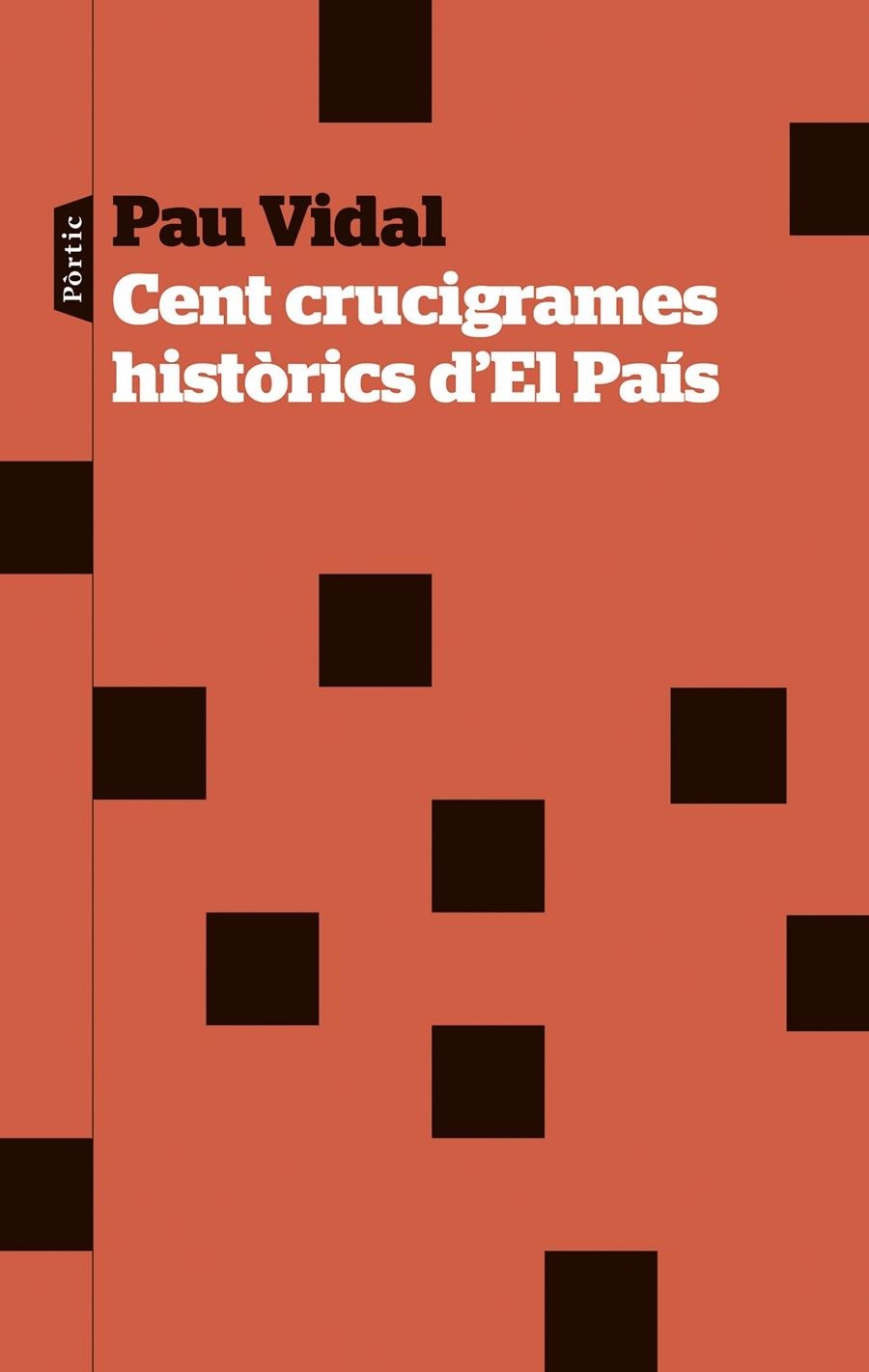 Cent crucigrames històrics d'El País | 9788498095692 | Vidal Gavilan, Pau | Llibres.cat | Llibreria online en català | La Impossible Llibreters Barcelona