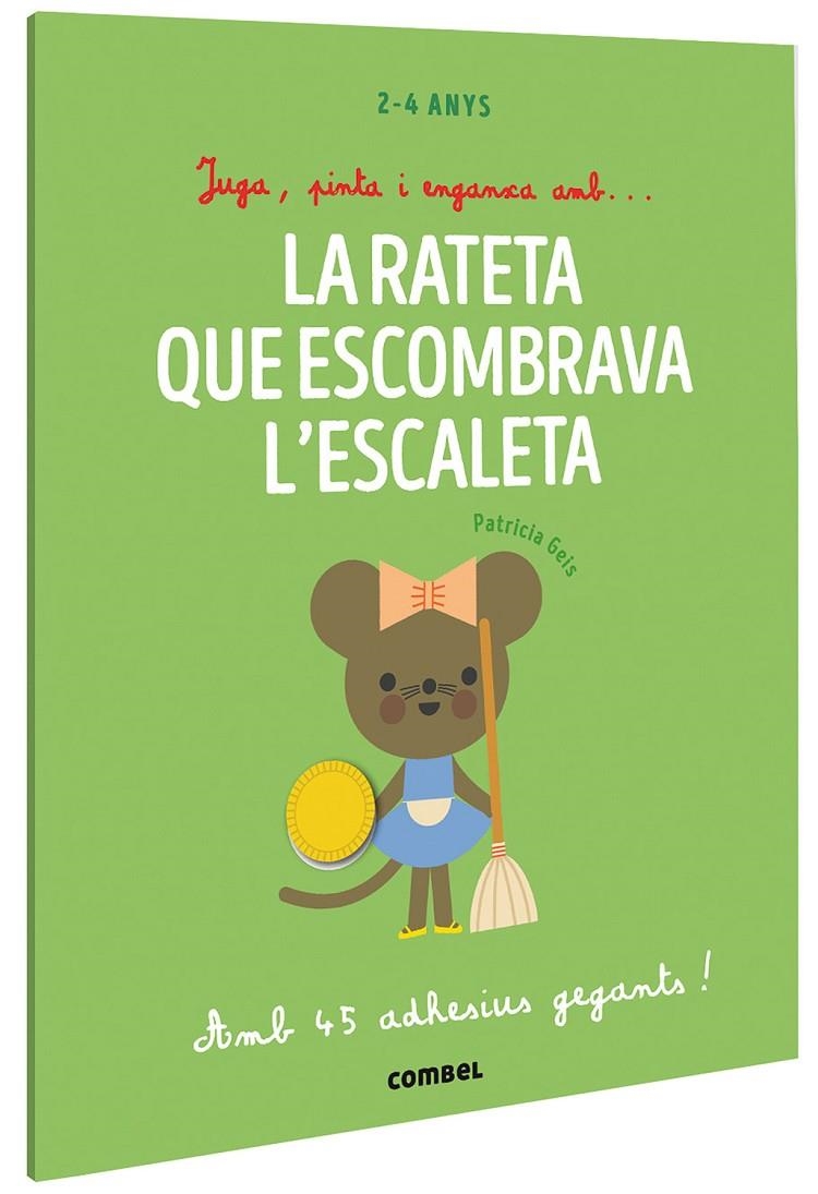 Juga, pinta i enganxa amb? La rateta que escombrava l'escaleta | 9788491019435 | Geis Conti, Patricia | Llibres.cat | Llibreria online en català | La Impossible Llibreters Barcelona