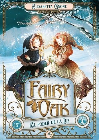 Fairy Oak 3. El poder de la Luz | 9788418538957 | Gnone, Elisabetta | Llibres.cat | Llibreria online en català | La Impossible Llibreters Barcelona