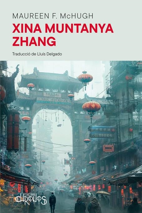 XINA MUNTANYA ZHANG - CAT | 9788412761658 | McHugh, Maureen F. | Llibres.cat | Llibreria online en català | La Impossible Llibreters Barcelona