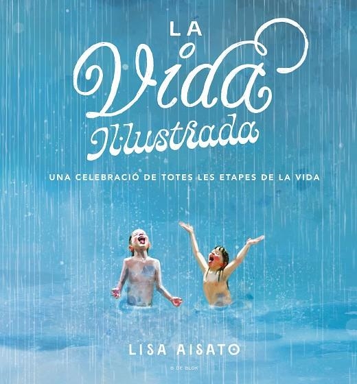 La vida il·lustrada | 9788417921286 | Aisato, Lisa | Llibres.cat | Llibreria online en català | La Impossible Llibreters Barcelona