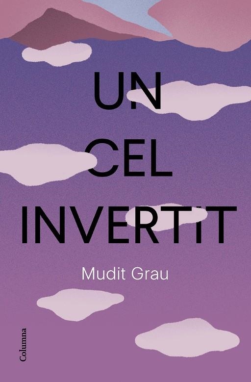 Un cel invertit | 9788466432429 | Grau Guasch, Mudit | Llibres.cat | Llibreria online en català | La Impossible Llibreters Barcelona