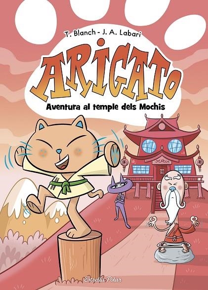 Arigato 3. Aventura al temple dels Mochis | 9788413899190 | Blanch, Teresa | Llibres.cat | Llibreria online en català | La Impossible Llibreters Barcelona