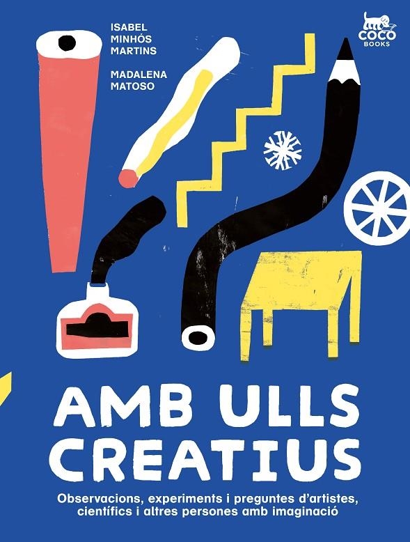 Amb ulls creatius | 9788412723663 | Minhós Martins, Isabel | Llibres.cat | Llibreria online en català | La Impossible Llibreters Barcelona