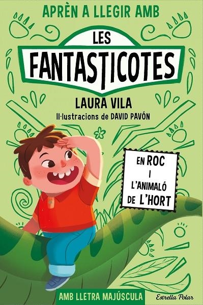 Aprèn a llegir amb les Fantasticotes 10. En Roc i l'animaló de l'hort | 9788413899015 | Vila, Laura | Llibres.cat | Llibreria online en català | La Impossible Llibreters Barcelona