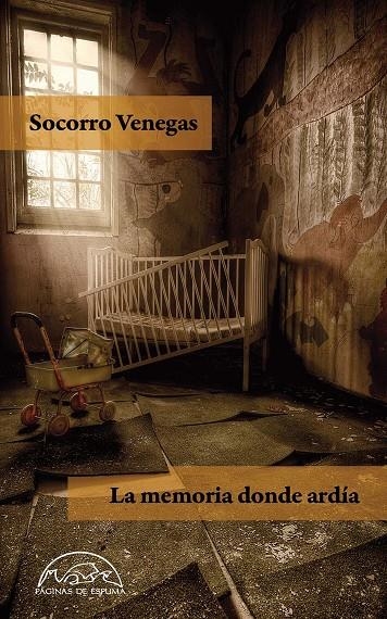 La memoria donde ardía | 9788483932599 | Venegas, Socorro | Llibres.cat | Llibreria online en català | La Impossible Llibreters Barcelona