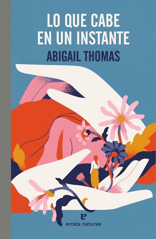 Lo que cabe en un instante | 9788419158765 | Thomas, Abigail | Llibres.cat | Llibreria online en català | La Impossible Llibreters Barcelona