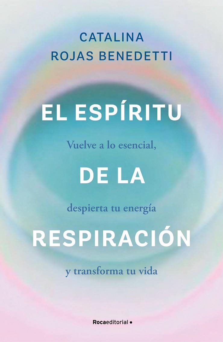 El espíritu de la respiración | 9788419965066 | Rojas Benedetti, Catalina | Llibres.cat | Llibreria online en català | La Impossible Llibreters Barcelona