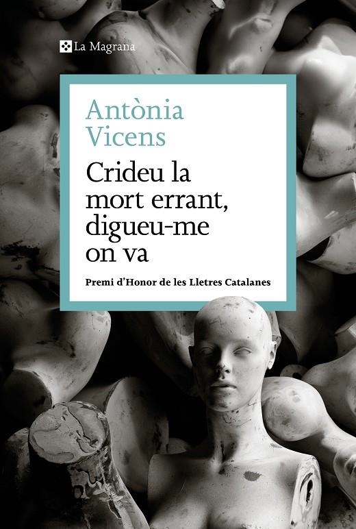 Crideu la mort errant, digueu-me on va | 9788410009462 | Vicens, Antònia | Llibres.cat | Llibreria online en català | La Impossible Llibreters Barcelona