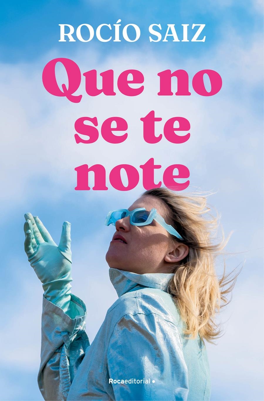 Que no se te note | 9788419965950 | Saiz, Rocío | Llibres.cat | Llibreria online en català | La Impossible Llibreters Barcelona