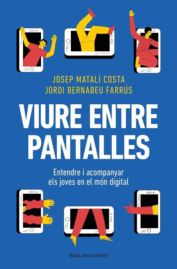 Viure entre pantalles | 9788419756589 | Matalí, Josep/Bernabeu, Jordi | Llibres.cat | Llibreria online en català | La Impossible Llibreters Barcelona