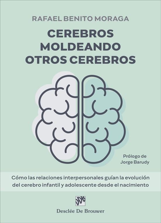 Cerebros moldeando otros cerebros. Cómo las relaciones interpersonales guían la | 9788433032546 | Benito Moraga, Rafael | Llibres.cat | Llibreria online en català | La Impossible Llibreters Barcelona