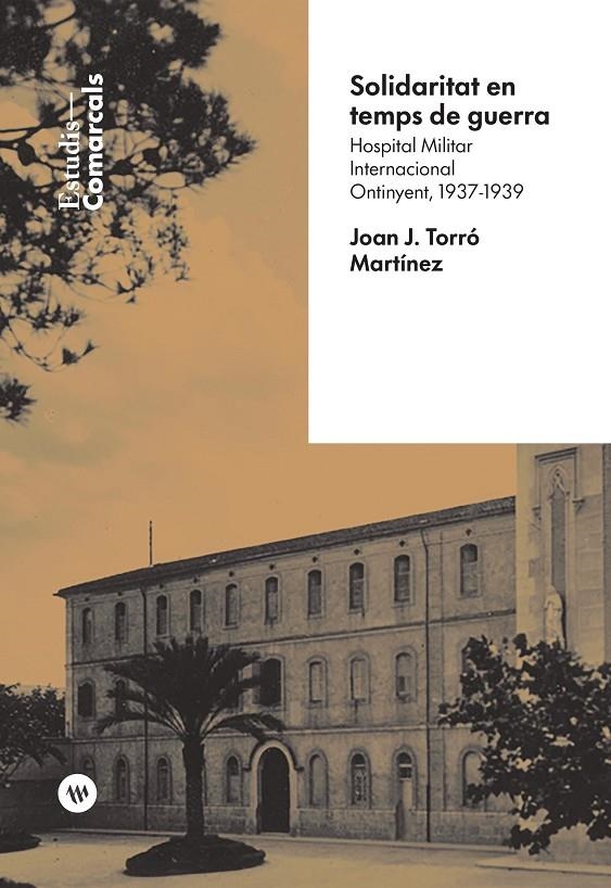 Solidaritat en temps de guerra. Hospital Militar Internacional. Ontinyent 1937-1 | 9788411560184 | Torró i Martínez, Joan Josep | Llibres.cat | Llibreria online en català | La Impossible Llibreters Barcelona