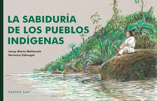 La sabiduría de los pueblos indígenas | 9788418972539 | Mallarach, Josep Maria | Llibres.cat | Llibreria online en català | La Impossible Llibreters Barcelona