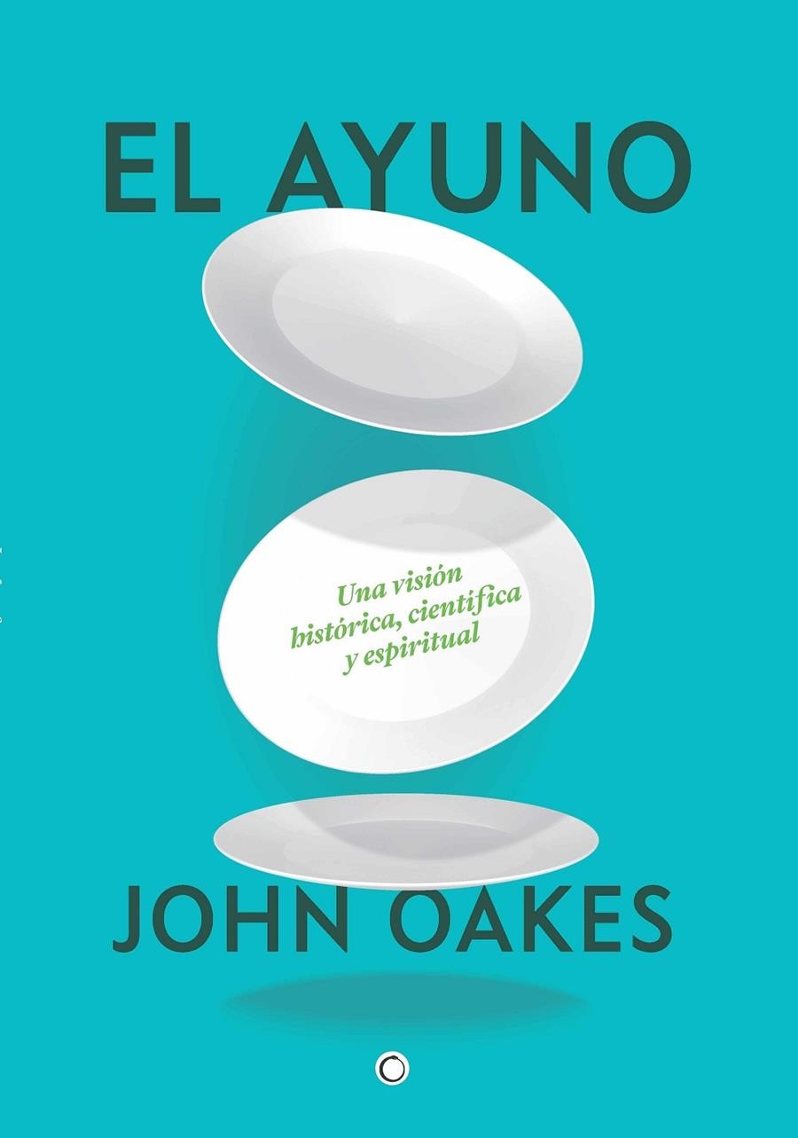 El ayuno | 9788412773842 | Oakes, John | Llibres.cat | Llibreria online en català | La Impossible Llibreters Barcelona