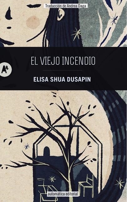 El viejo incendio | 9788410141001 | Dusapin, Elisa Shua | Llibres.cat | Llibreria online en català | La Impossible Llibreters Barcelona