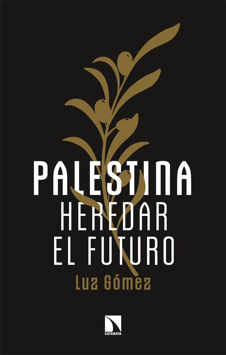 Palestina: heredar el futuro | 9788410670914 | Gómez, Luz | Llibres.cat | Llibreria online en català | La Impossible Llibreters Barcelona