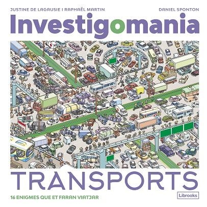 Investigomania. Transports | 9788412860016 | de Lagausie, Justine/Martin, Raphaël | Llibres.cat | Llibreria online en català | La Impossible Llibreters Barcelona