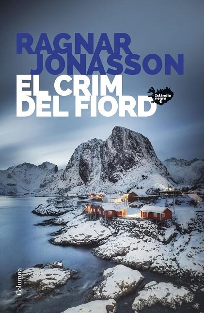 El crim del fiord (Sèrie Islàndia Negra 6) | 9788466432641 | Jónasson, Ragnar | Llibres.cat | Llibreria online en català | La Impossible Llibreters Barcelona